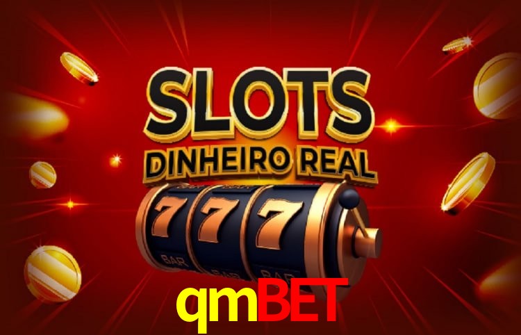 qmbet: Seu Cassino Premiado com Pagamentos Rápidos